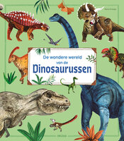 Dino boek de wondere wereld vn dinosaurussen