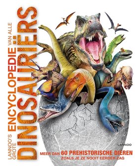 Lannoo&#039;s grote encyclopedie van alle dinosauriers