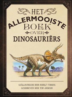 Het allermooiste boek over dino&#039;s