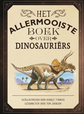 Het allermooiste boek over Dinosauriers